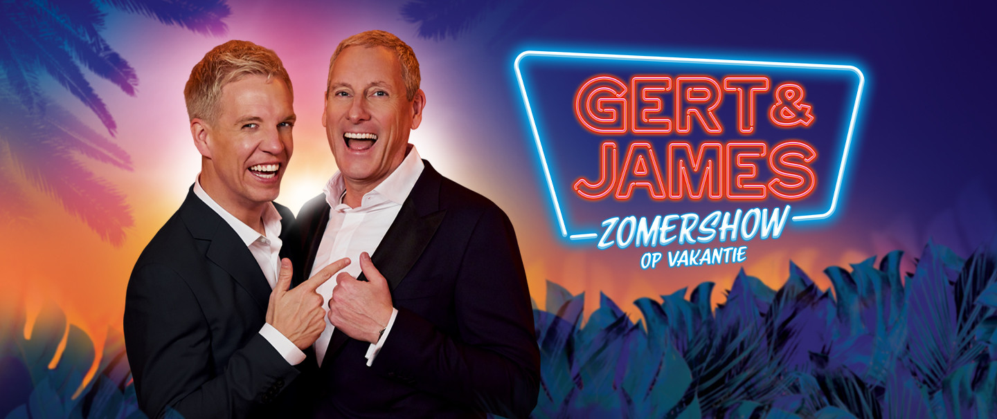 Gert & James gaan op vakantie   in hun nieuwste Zomershow